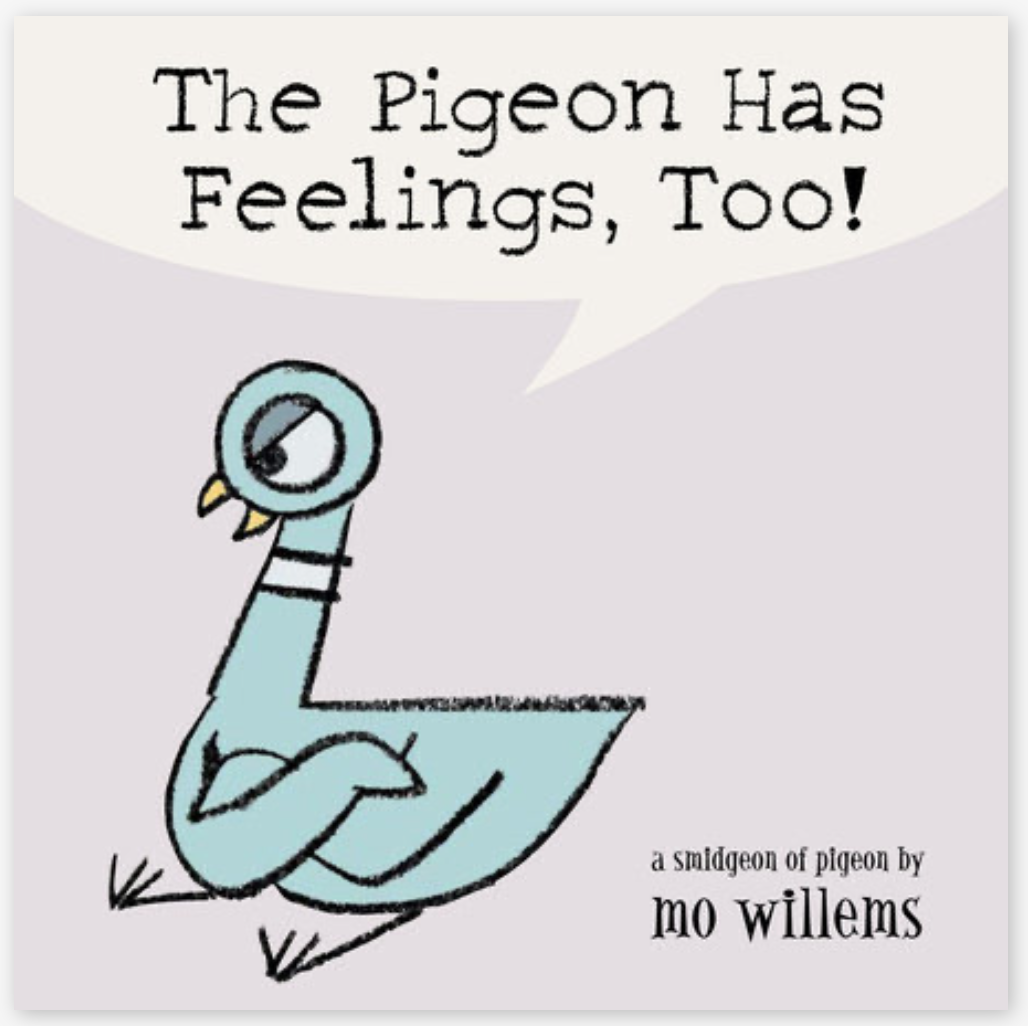 The Pigeon Has Feelings, Too!