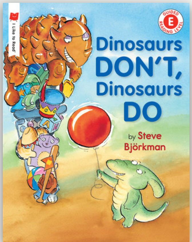 Dinosaurs Don't, Dinosaurs Do!